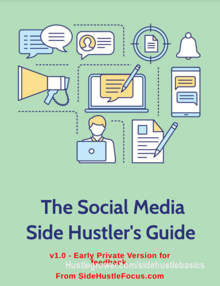 Free -->>  The Social Media Side Hustler's Guide - v1
This is a packed side hustlers guide with 67 pages of information that will help turn your into a Social Media Consultant! 
We want to hear from you, please visit our Community section, and join the discussion under Social Media Management Topic area - for all things about this side hustle.
